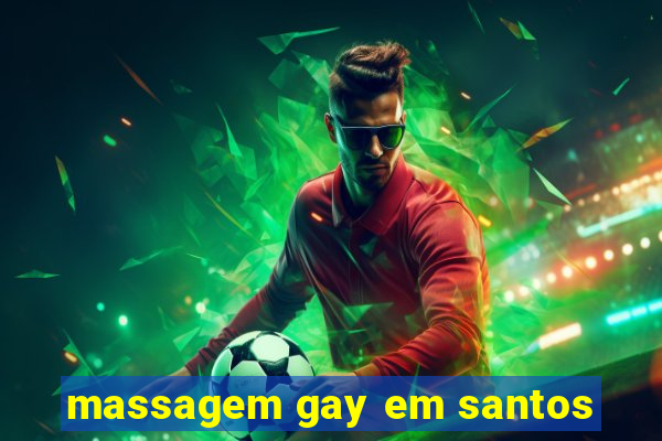 massagem gay em santos